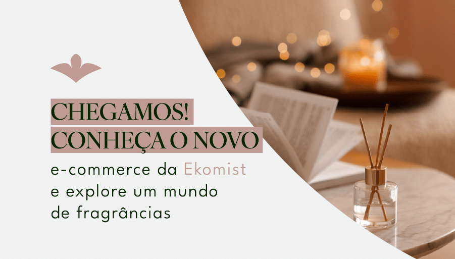 Chegamos! Conheça o novo e-commerce da Ekomist e explore um mundo de fragrâncias