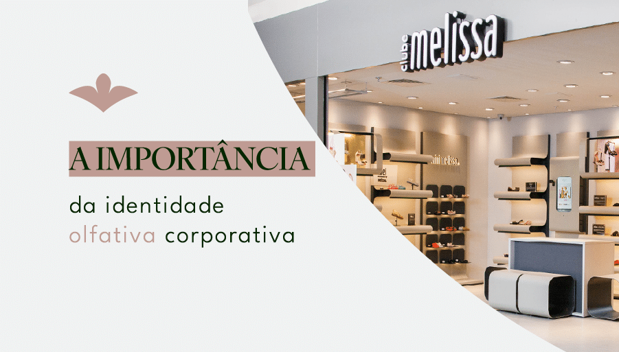 A importância da identidade olfativa corporativa
