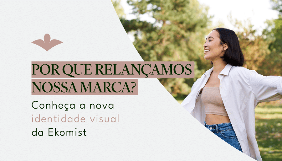 Por que relançamos nossa marca? Conheça a nova identidade visual da Ekomist