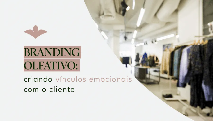Branding Olfativo Criando Vinculos Emocionais Com O Cliente