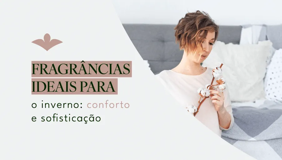 Fragrâncias Ideais para O Inverno Conforto e Sofisticação