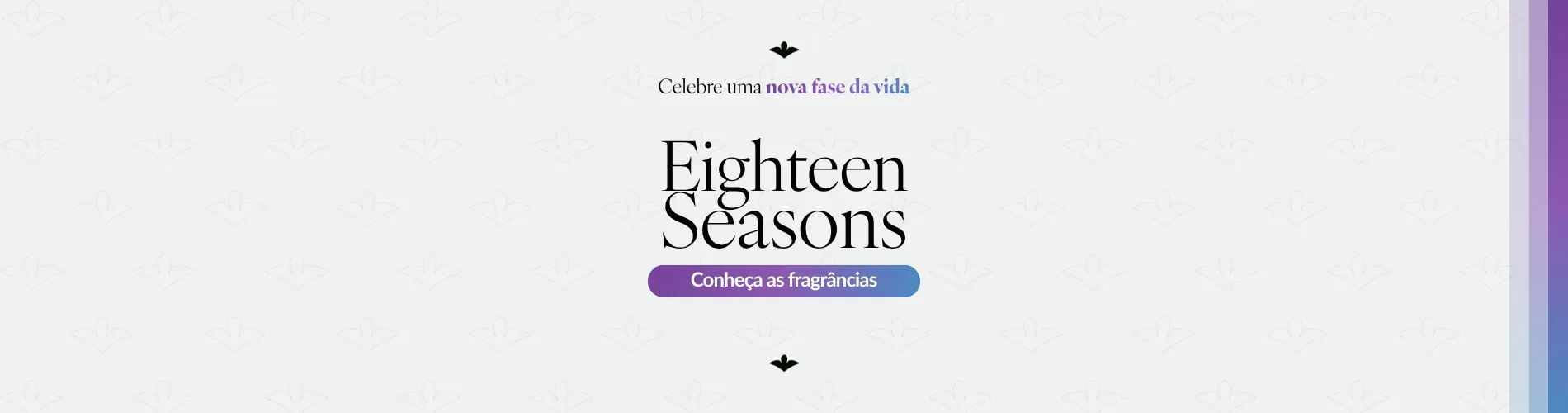 Linha Eighteen Seasons Ekomist